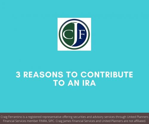 3 Reasons to Contribute to an IRA 