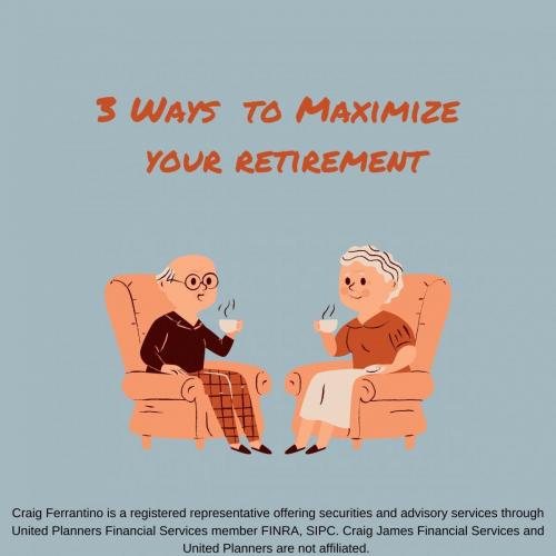 3 Ways to Maximize Retirement Savings